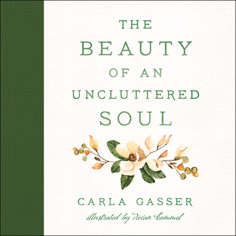 The Beauty of an Uncluttered Soul