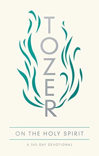 Tozer on the Holy Spirit - Re-vived