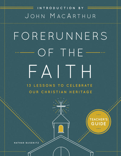 Forerunners of the Faith: Teachers Guide - Re-vived