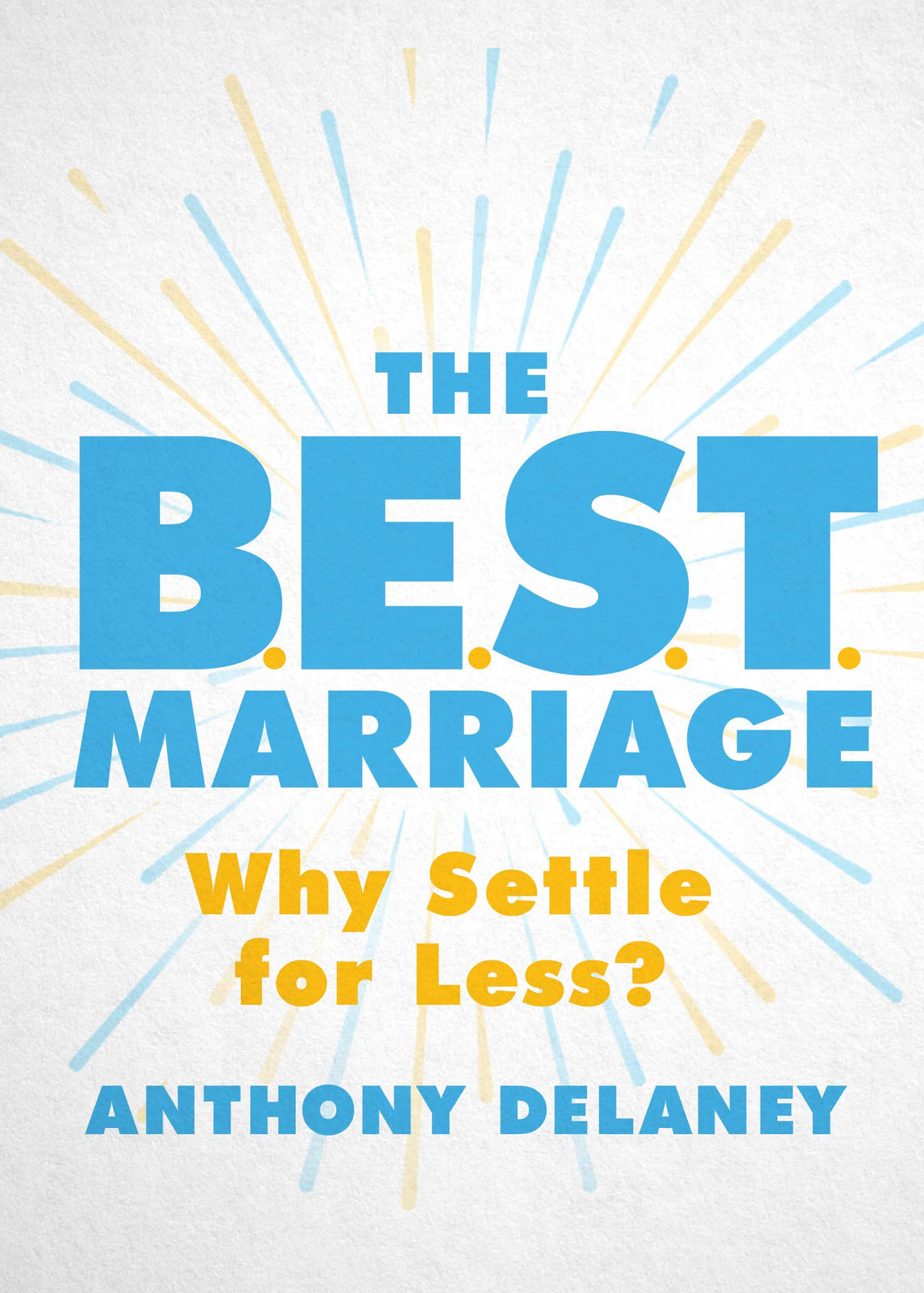 The B.E.S.T. Marriage