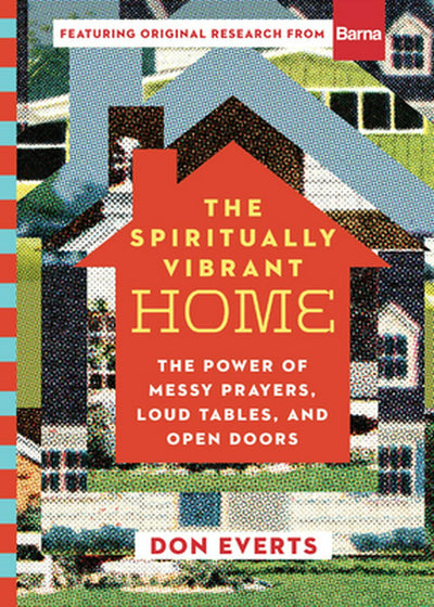 The Spiritually Vibrant Home - Re-vived