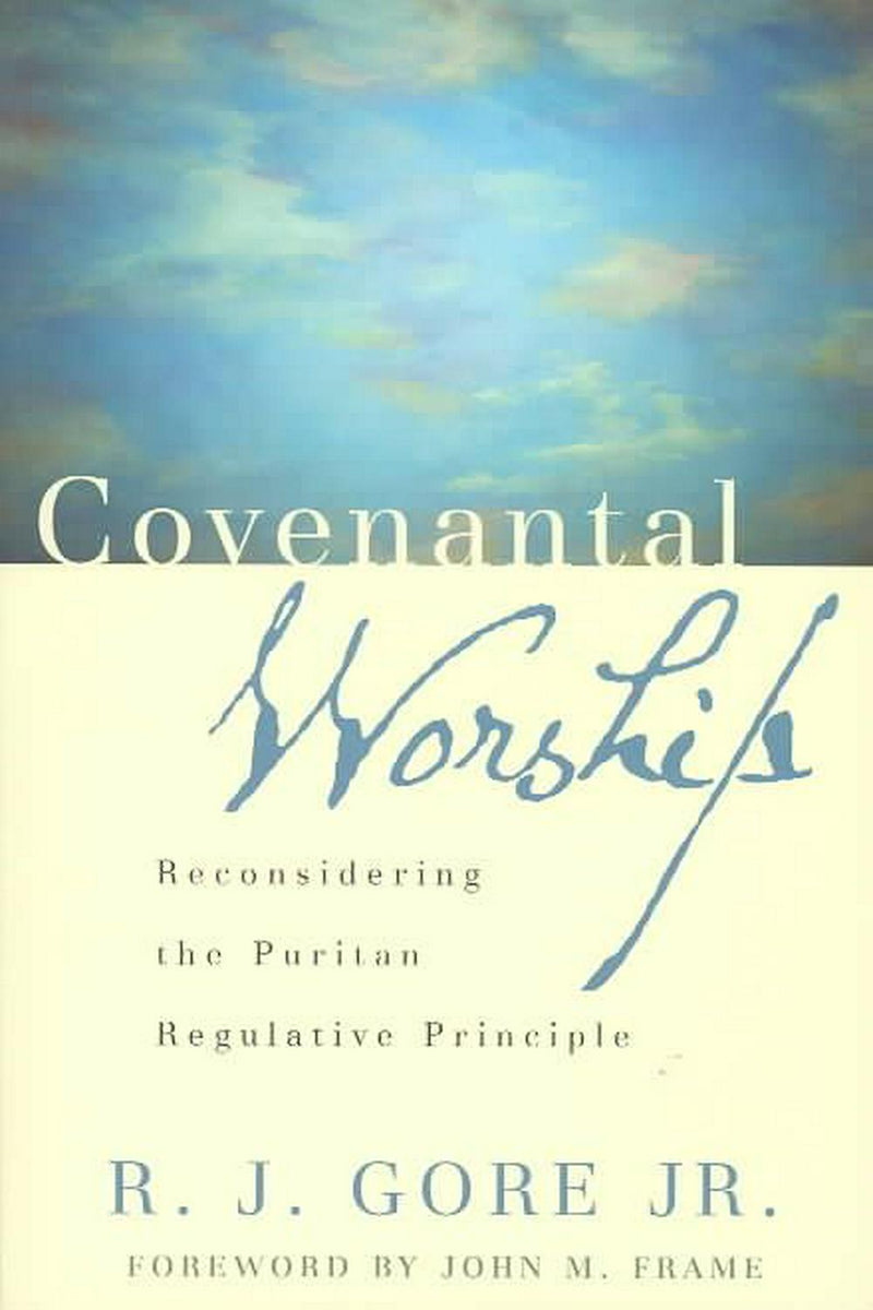 Covenantal Worship