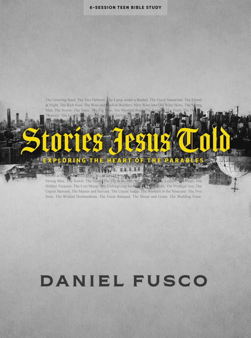 Stories Jesus Told Teen Bible Study Book