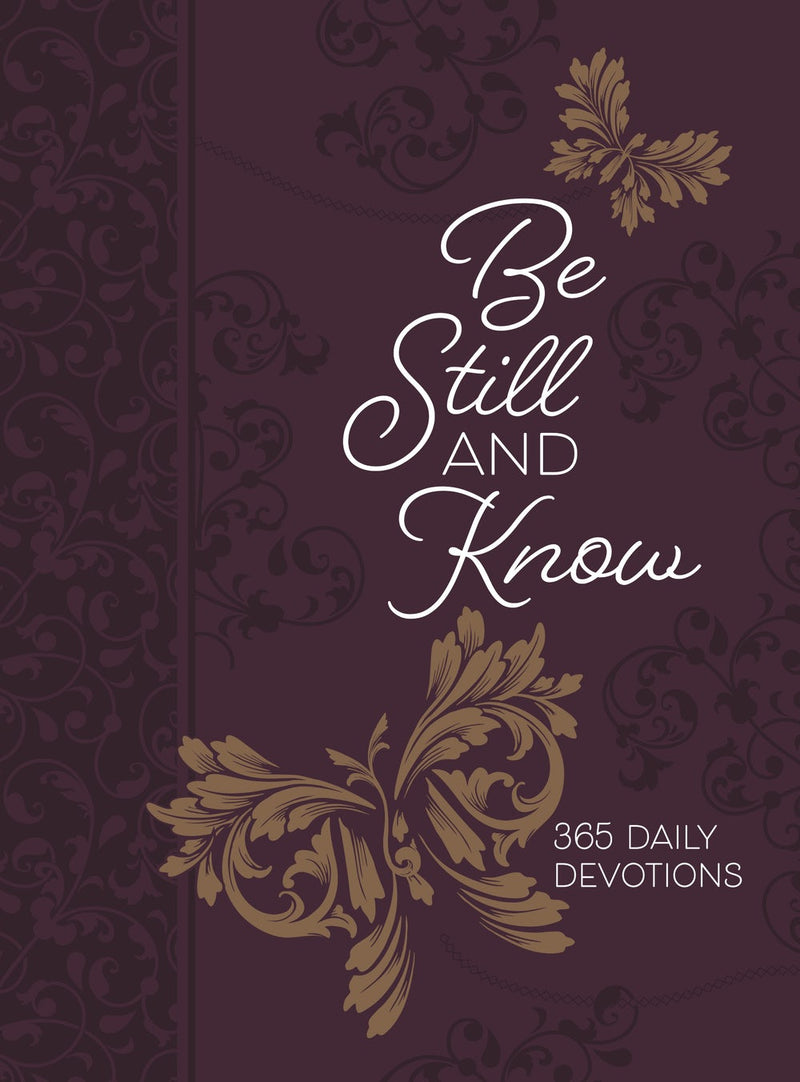 Be Still and Know: 365 Daily Devotional