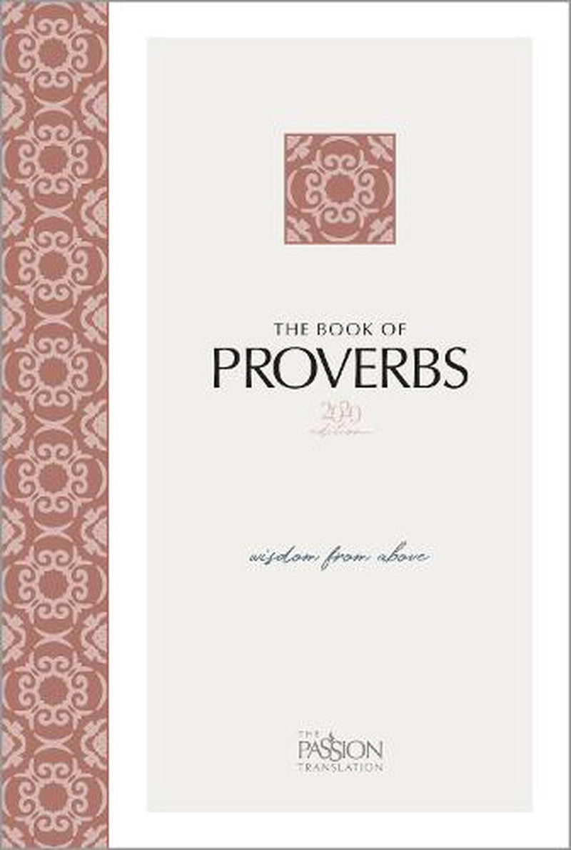 Passion Translation The Book of Proverbs