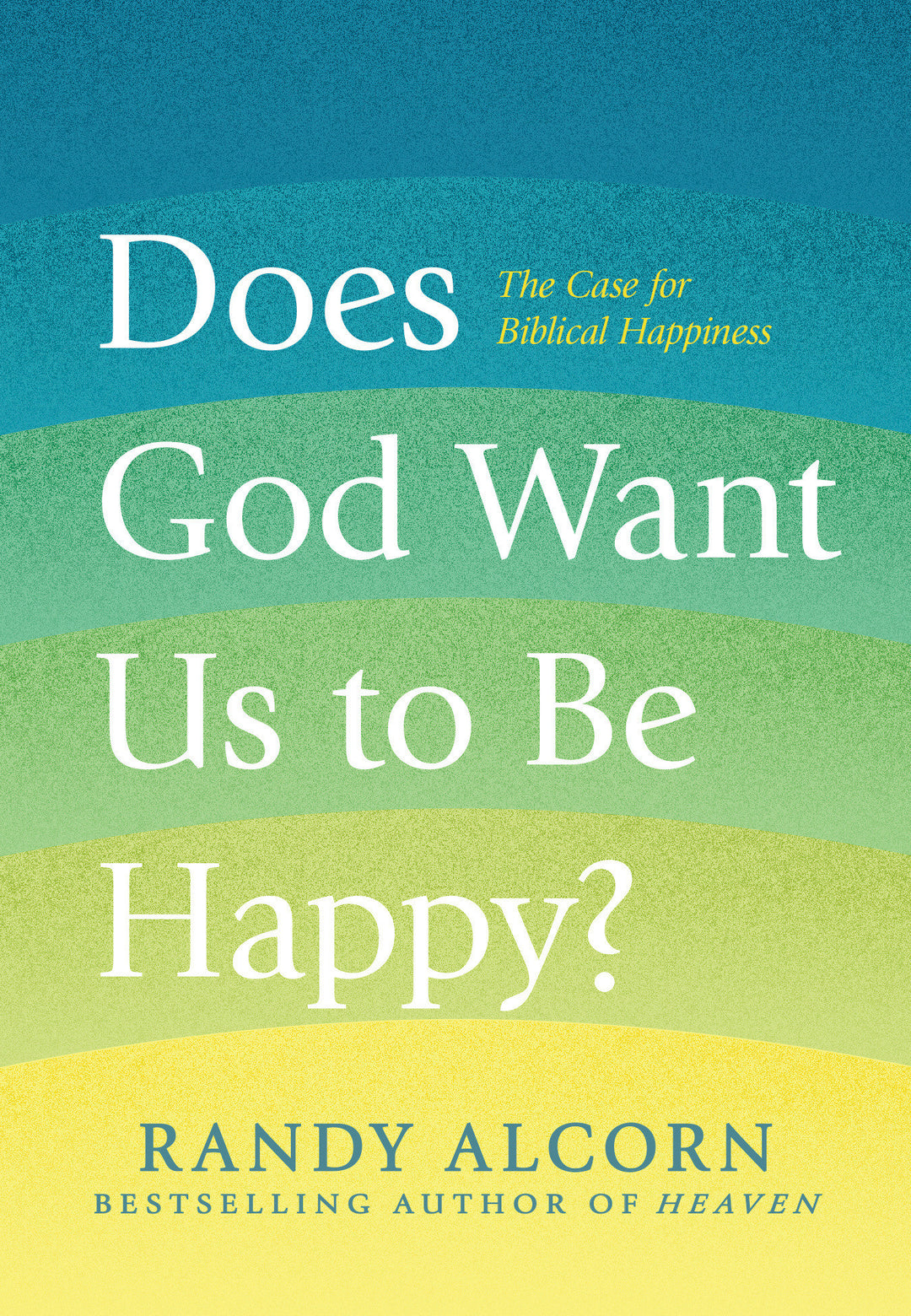 Does God Want Us to Be Happy? - Re-vived