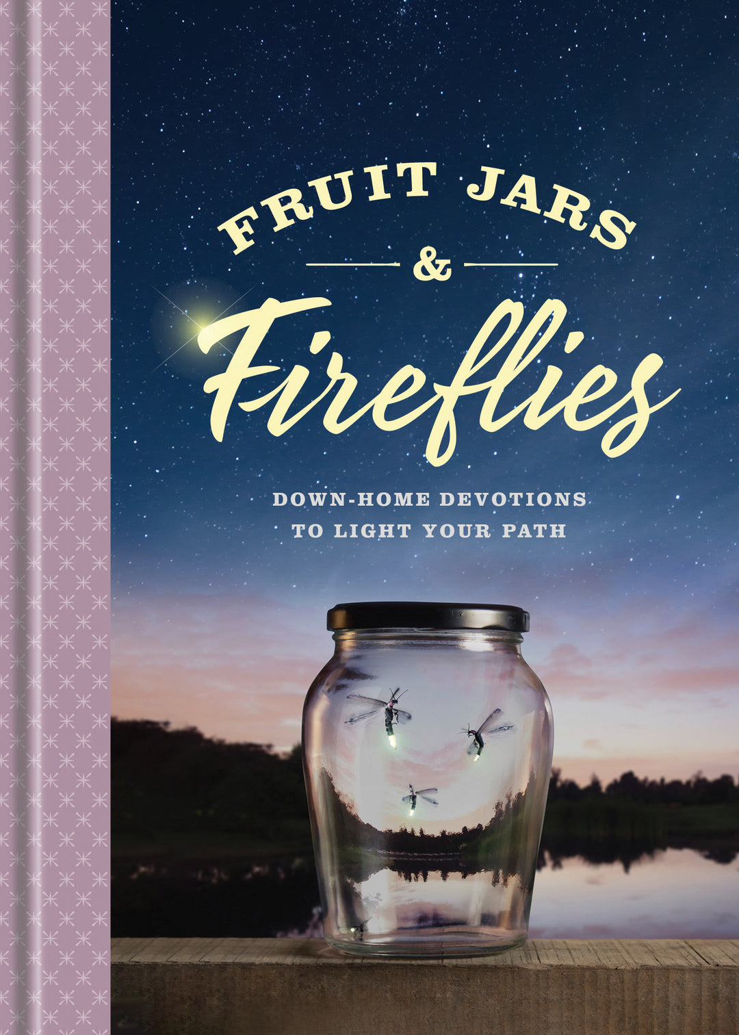 Fruit Jars and Fireflies - Re-vived