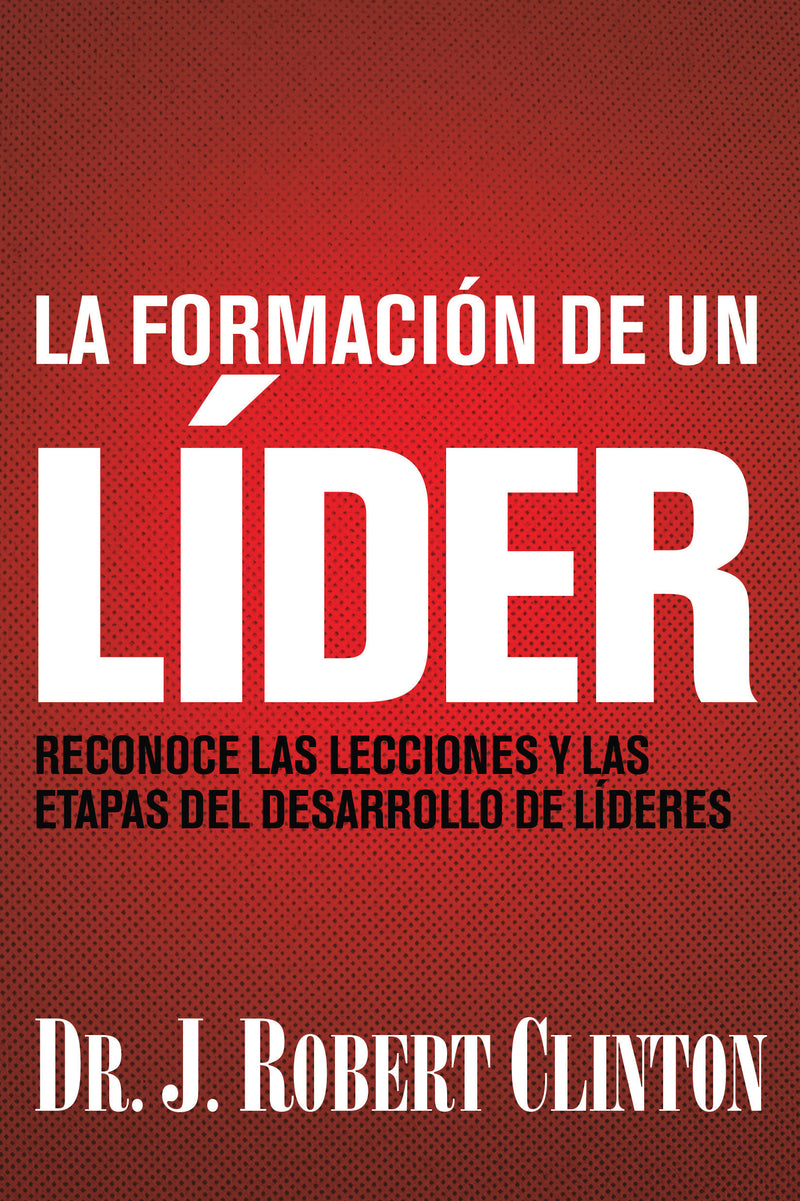 La Formación de Un Líder