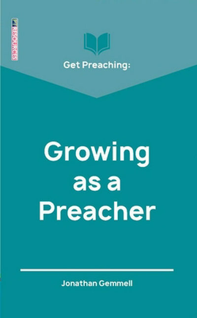 Get Preaching: Growing as a Preacher - Re-vived