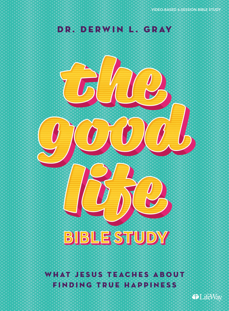 The Good Life Bible Study Book