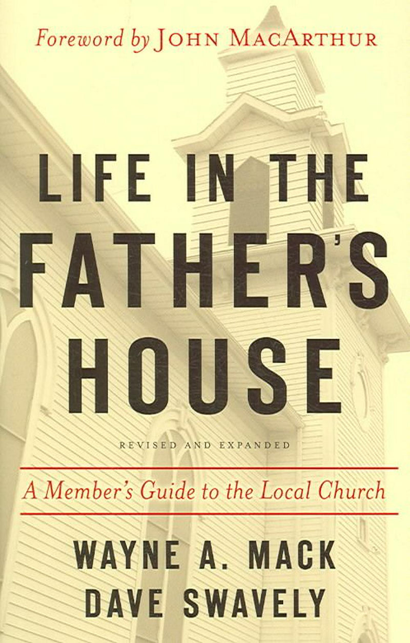 Life in the Father’s House (Revised and Expanded Edition): A