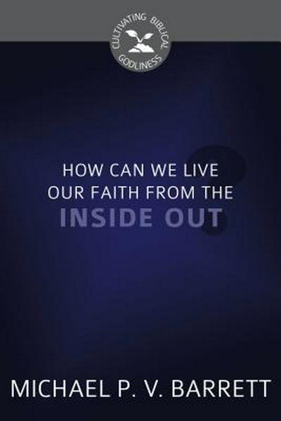 How Can We Live Our Faith From The Inside Out? - Re-vived