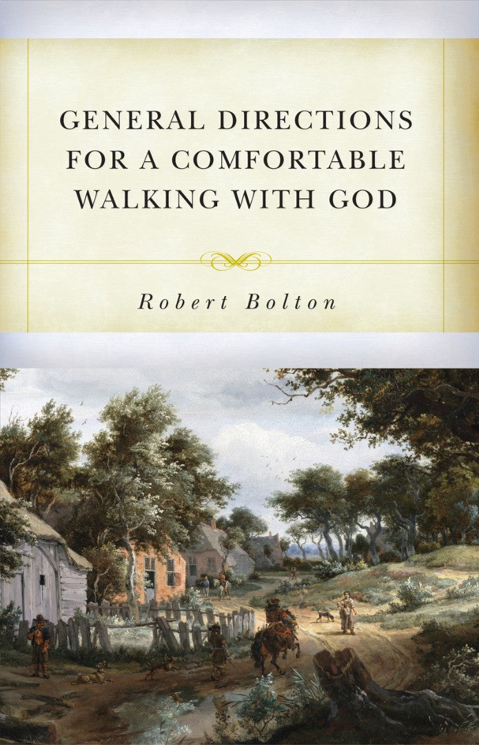 General Directions For A Comfortable Walking With God - Re-vived