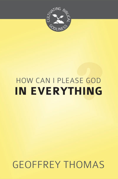 How Can I Please God in Everything - Re-vived