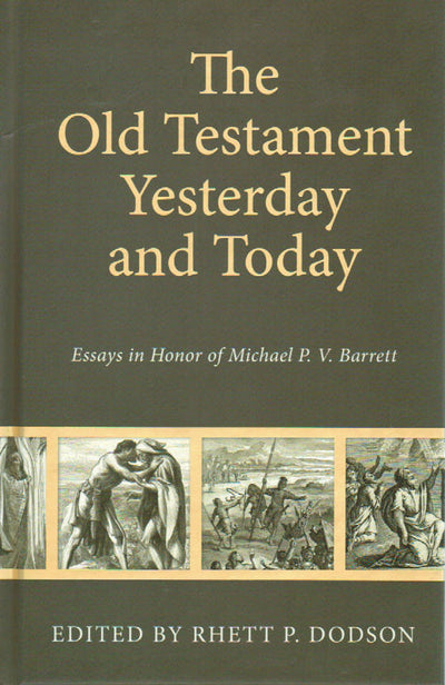 The Old Testament Yesterday and Today - Re-vived