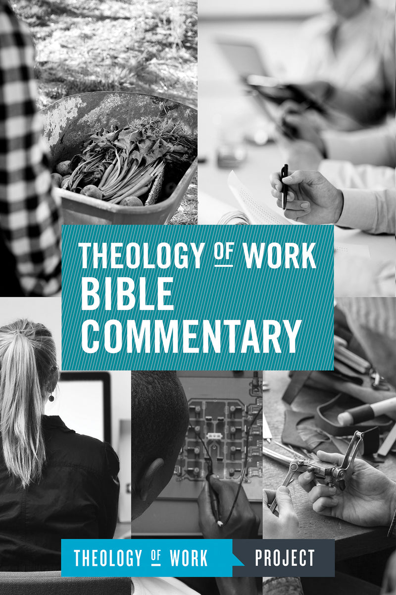 Theology of Work Bible Commentary