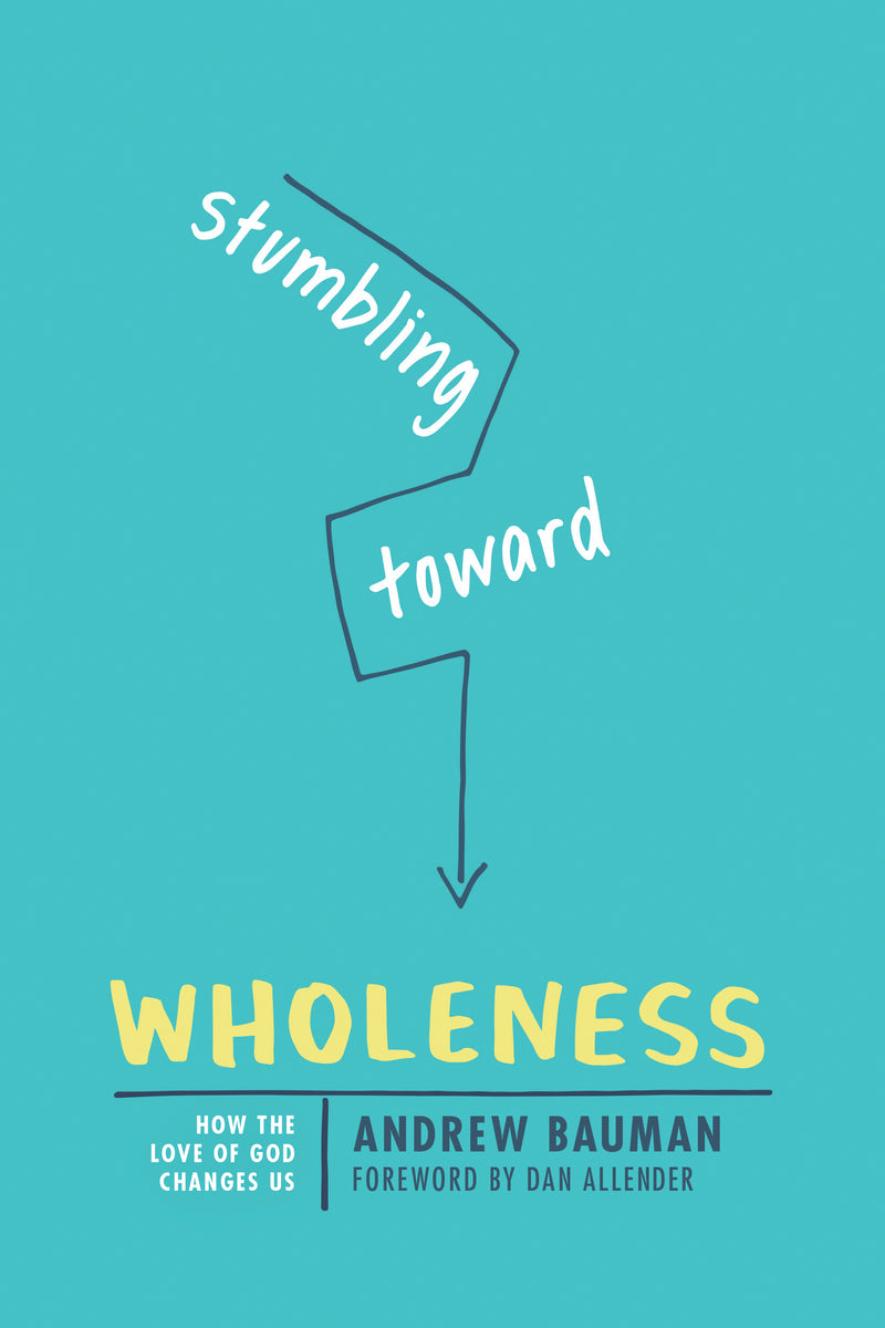 Stumbling Toward Wholeness