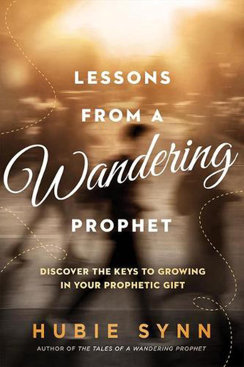 Lessons from a Wandering Prophet