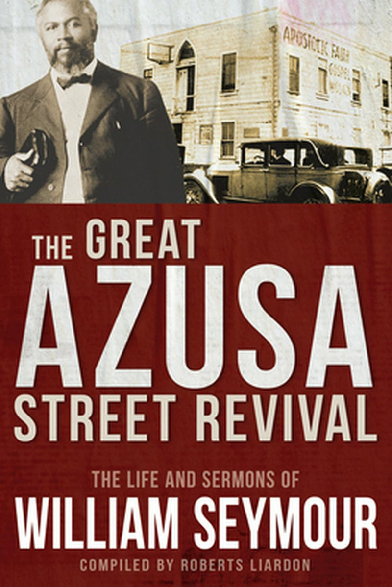 The Great Azusa Street Revival - Re-vived