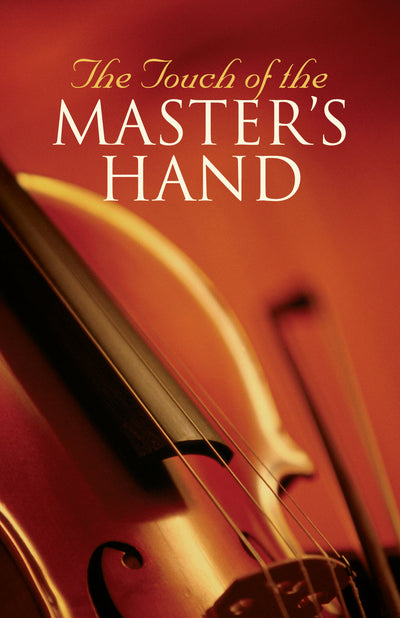 The Touch of the Master's Hand (Pack of 25) - Re-vived