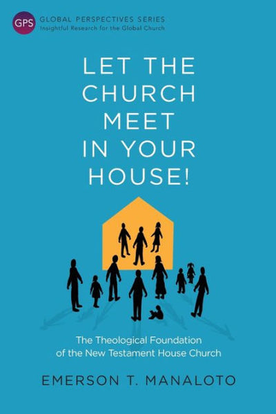 Let the Church Meet in Your House! - Re-vived