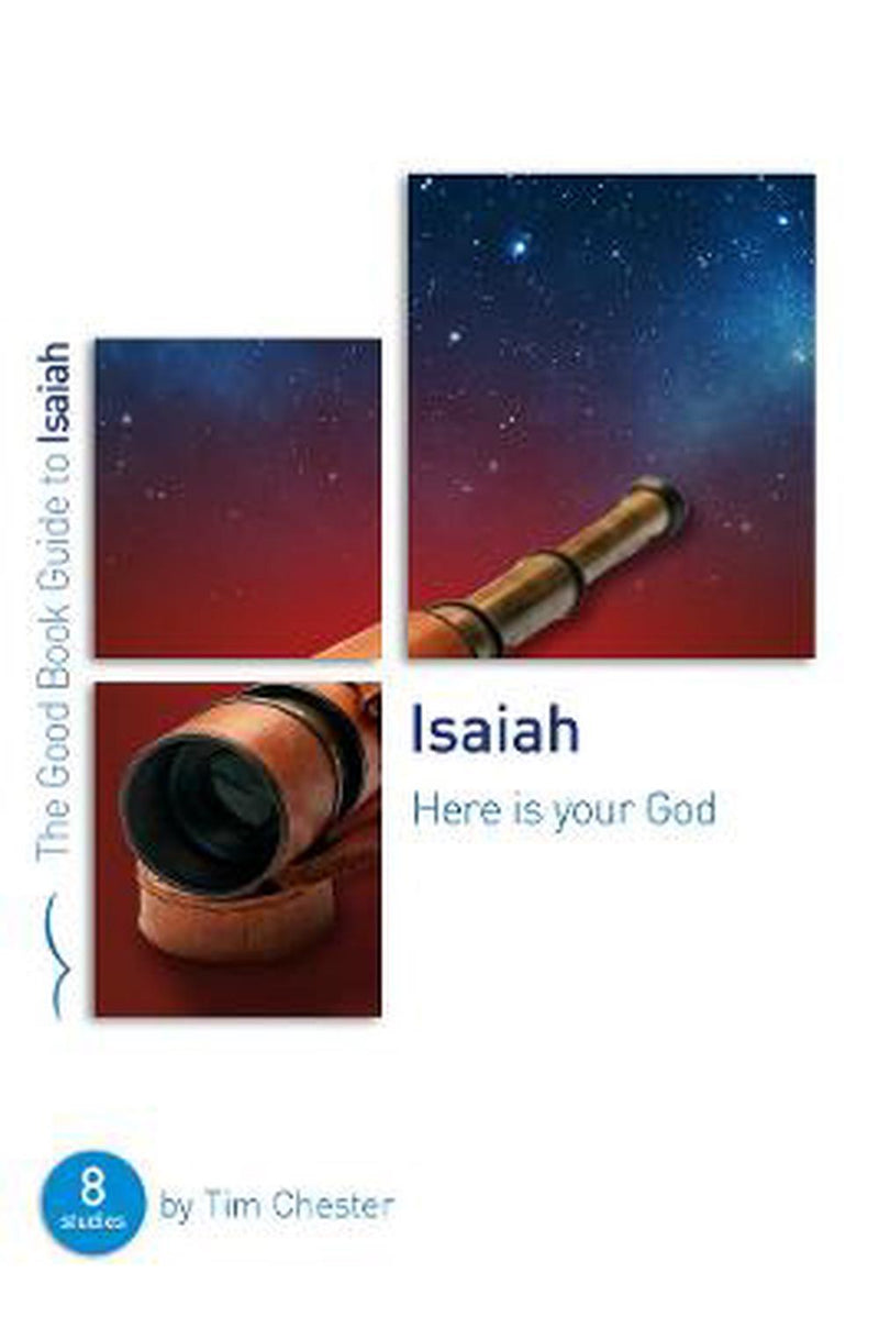 Isaiah: Here Is Your God (Good Book Guide)