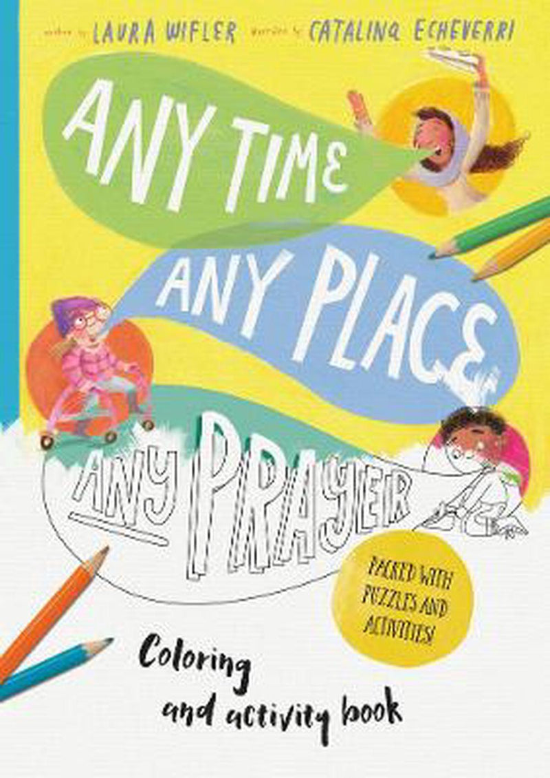 Any Time, Any Place, Any Prayer Colouring and Activity Book