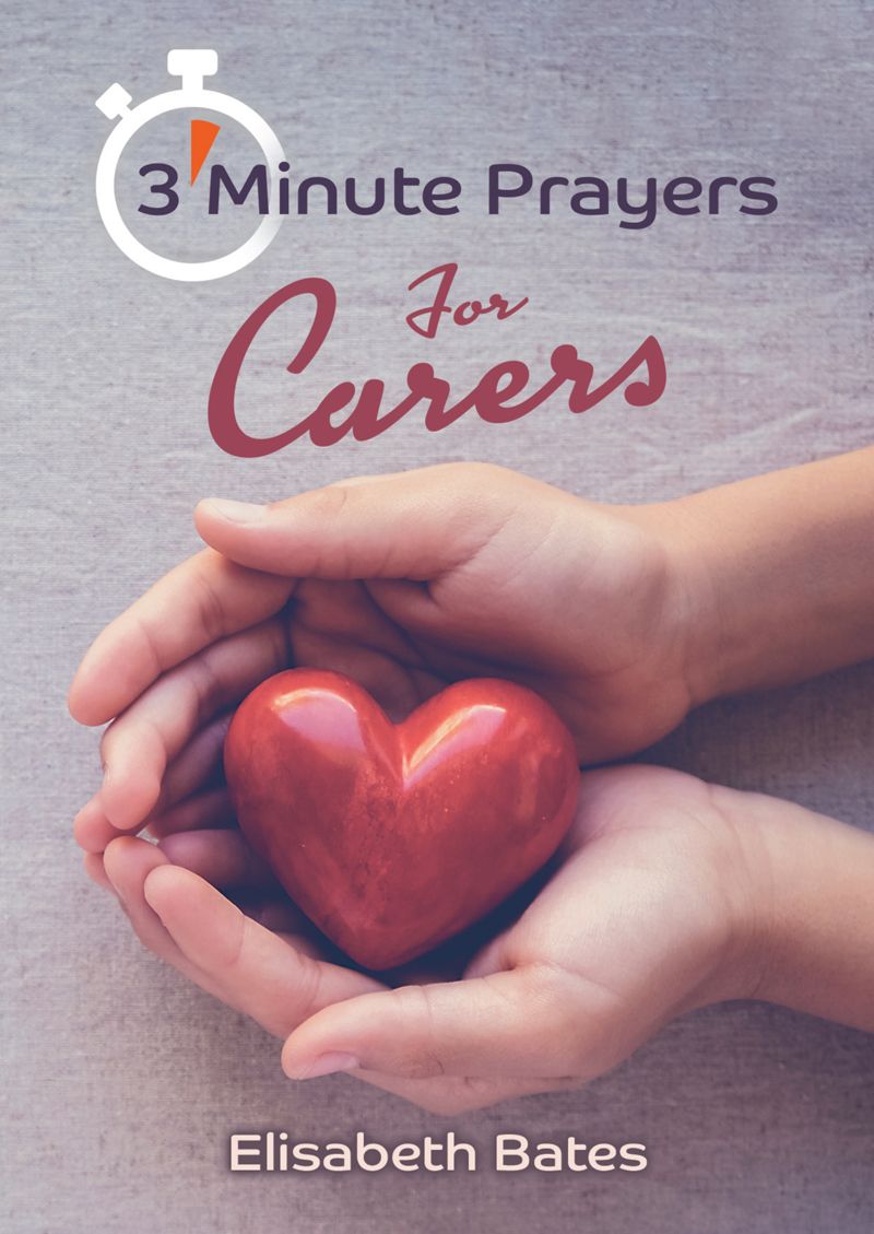 3 Minute Prayers for Carers - Re-vived