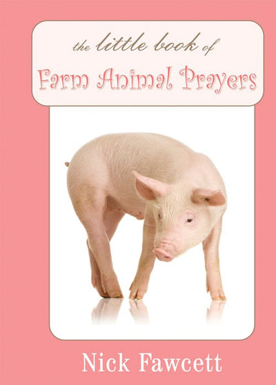 The Little Book of Farm Animal Prayers - Re-vived
