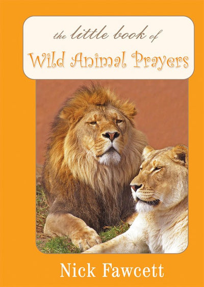 The Little Book of Wild Animal Prayers - Re-vived