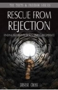 Truth & Freedom - Rescue from Rejection Paperback Book - Denise Cross - Re-vived.com - 1