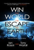 Win the World Or Escape The Earth? Paperback Book - Tony Wastall - Re-vived.com