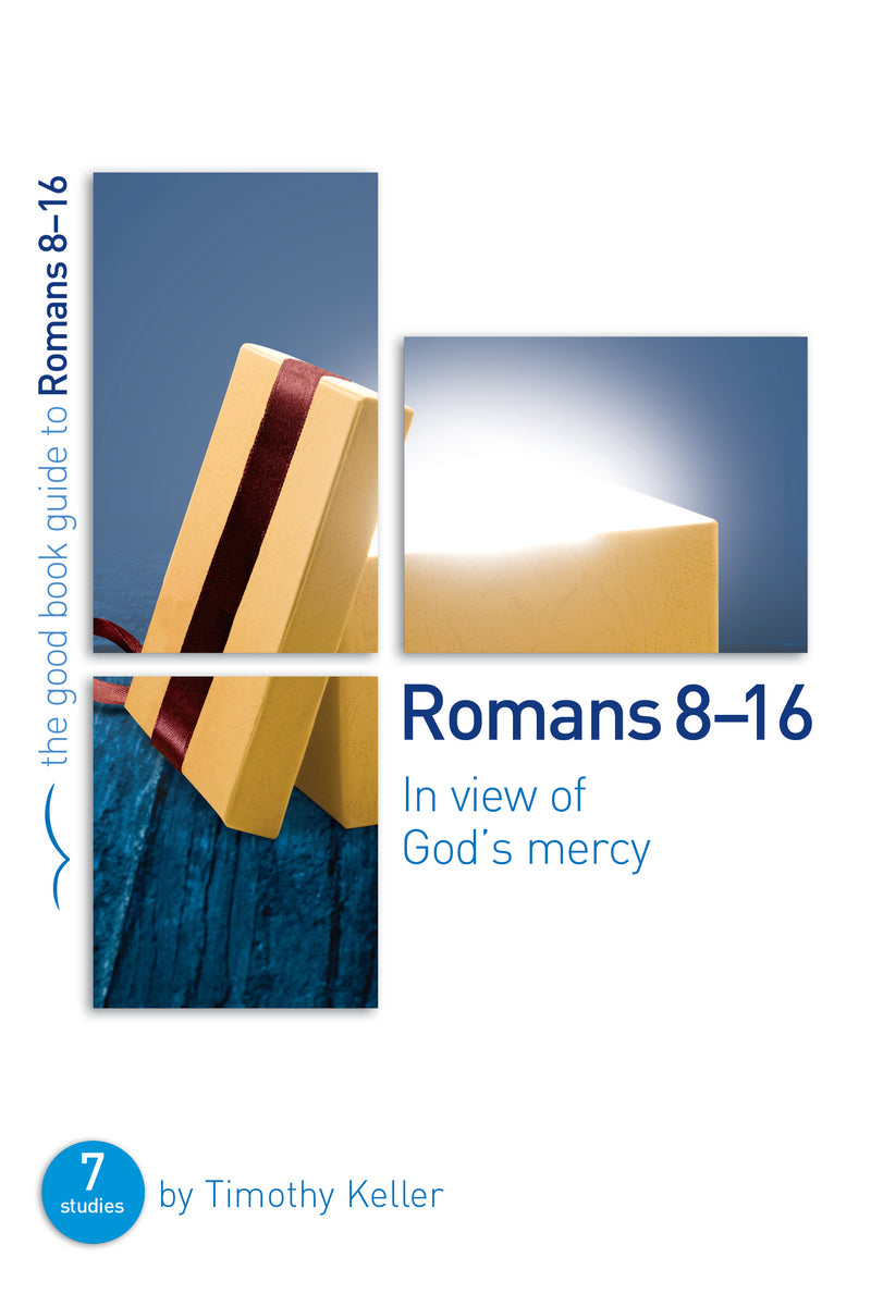 Romans 8-16: In View Of God's Mercy (Good Book Guide)