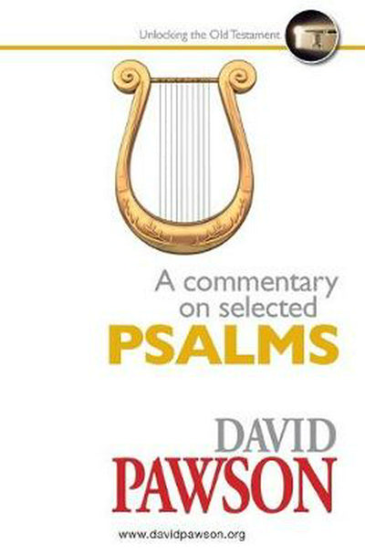 A Commentary on Selected Psalms - Re-vived