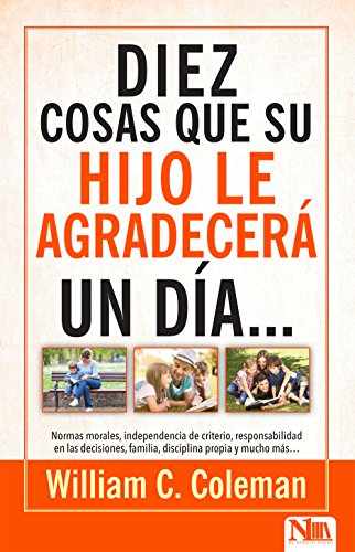 10 Cosas Que Su Hijo Le Agradecerá Un Día...