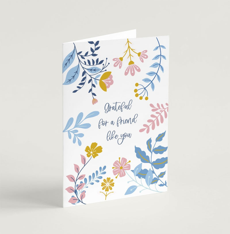 Grateful for a friend like you (Blooms) - Greeting Card