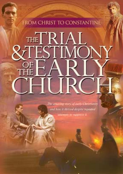 The Trial And Testimony Of The Early Church DVD - Re-vived